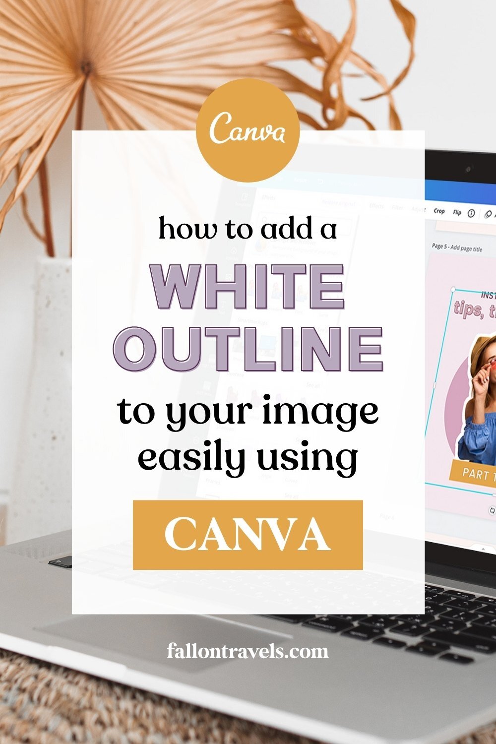 How to Add a White Outline to Your Image in Canva — Fallon Travels