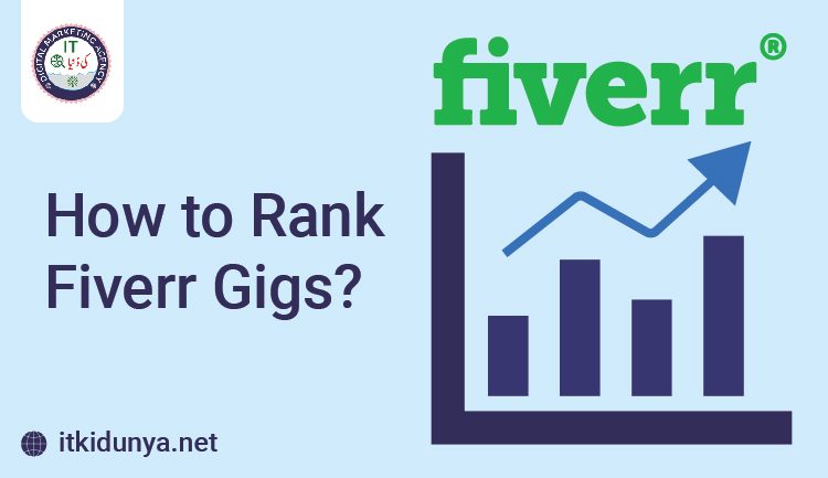 How to: Rank Fiverr Gigs & Use Fiverr Gig Rank Checker — IT Ki Dunya
