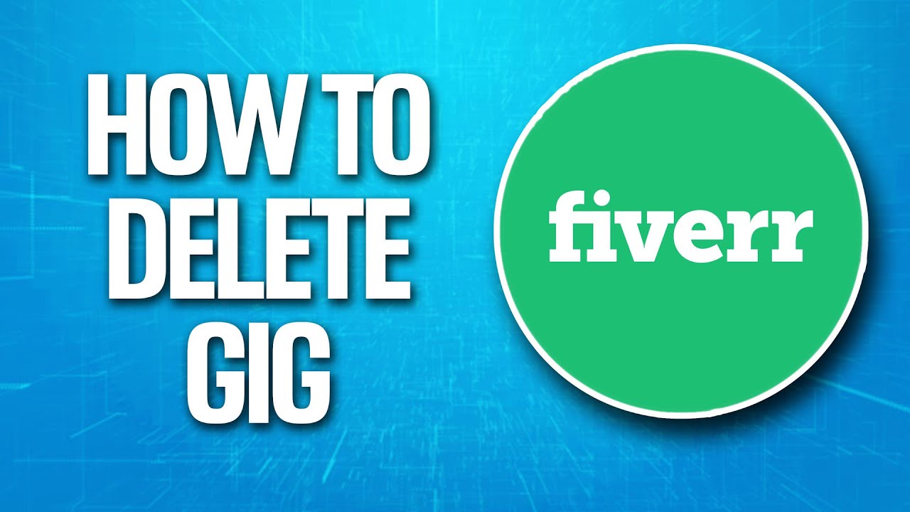 How To Delete A Gig In Fiverr YouTube