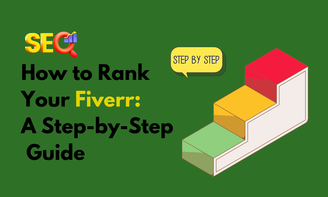 How to Rank Your FiverrA StepbyStep Guide