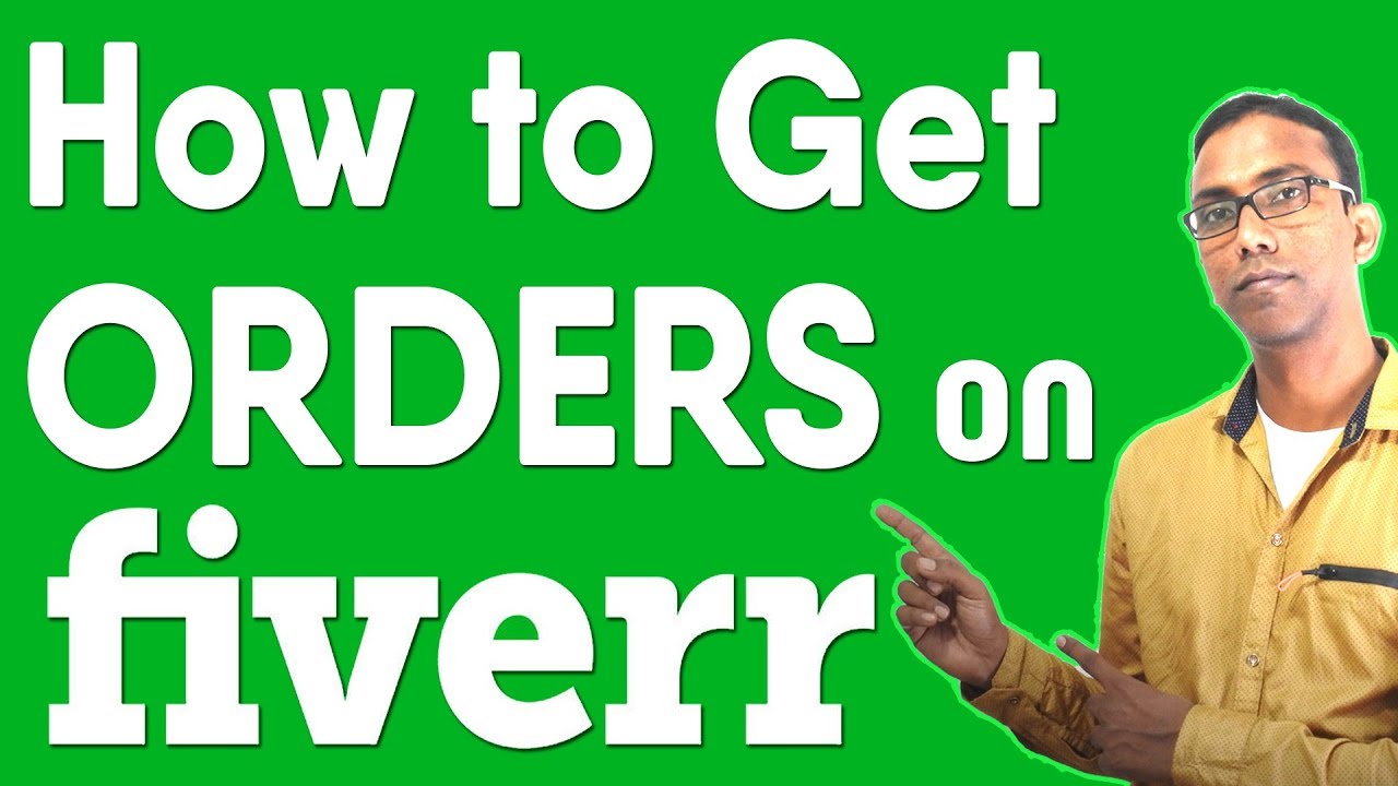 How to get orders on Fiverr How to get your 1st order on Fiverr YouTube