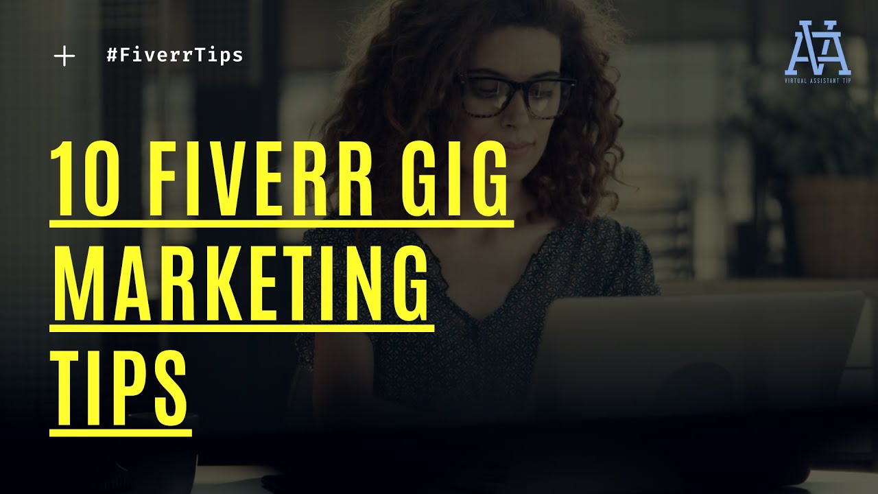 10 Fiverr Gig Marketing Tips to Help You Get More Sales Best Way to