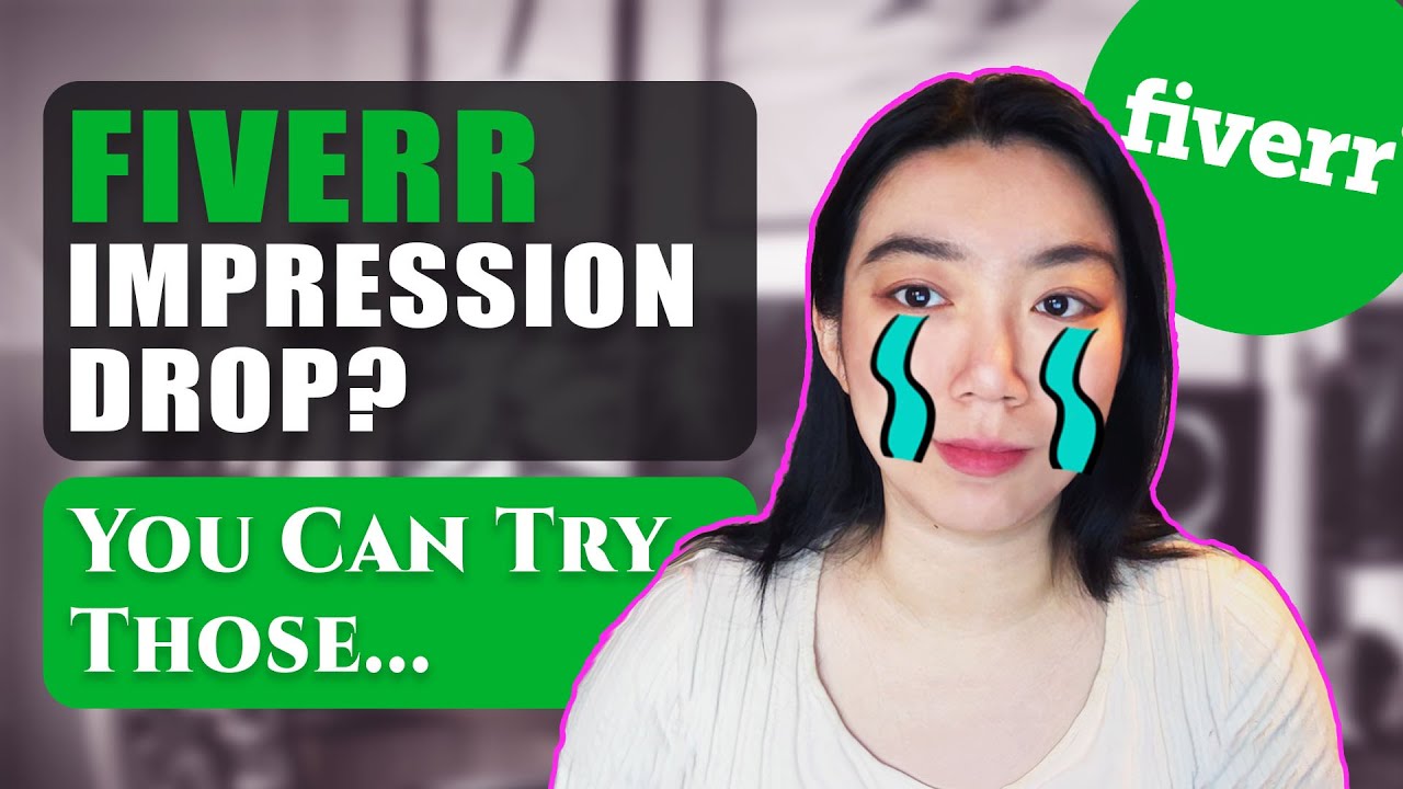 My Fiverr Impression Drops Drastically How to Fix it Freelance