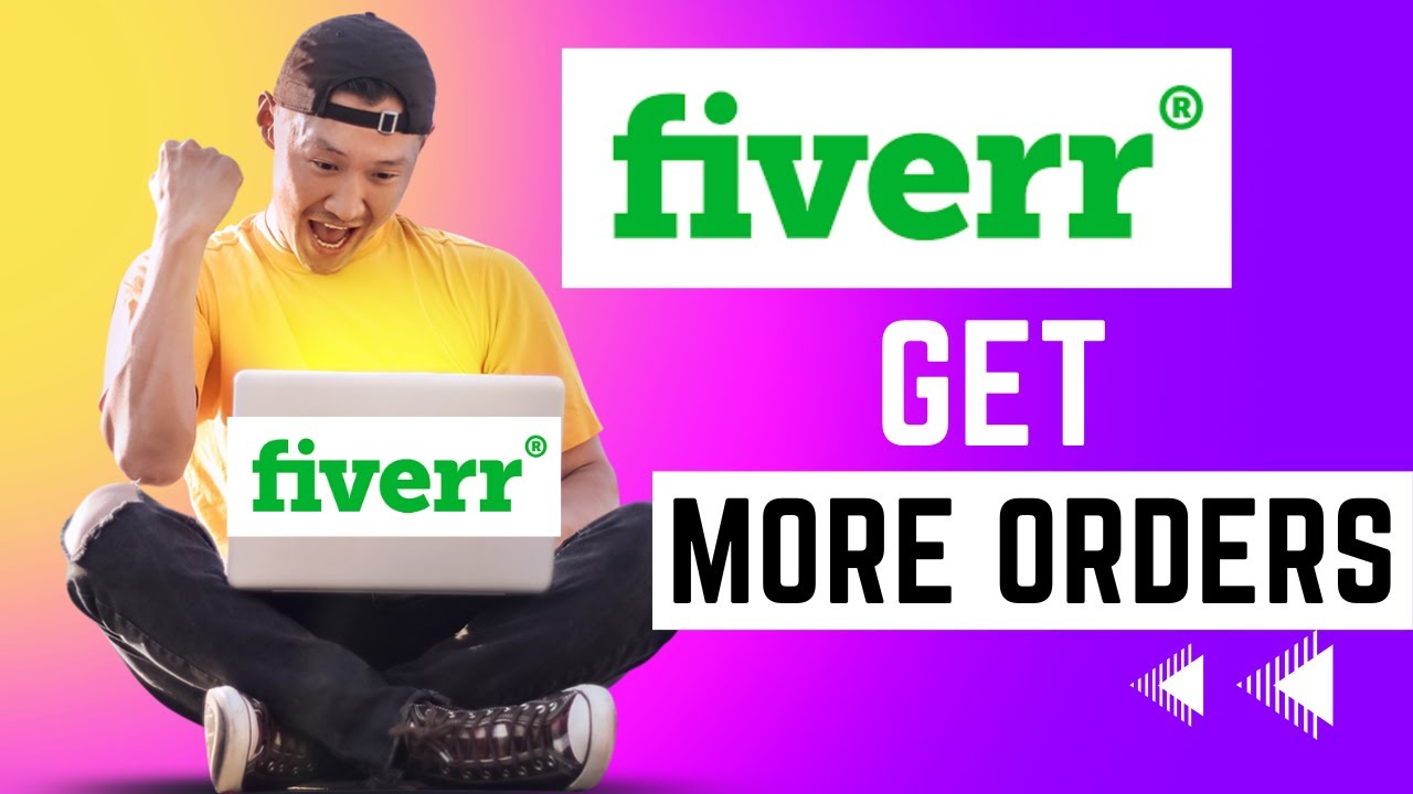 The Ultimate Guide on How to Get Fast Orders on Fiverr - Fiverr promotion