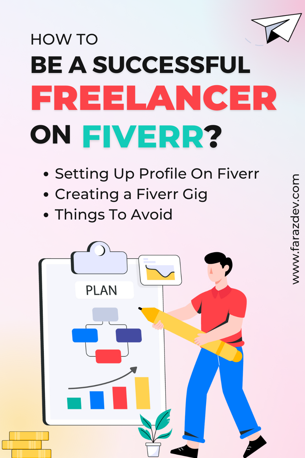 How To Be A Successful Freelancer Fiverr Freelancer How To Make