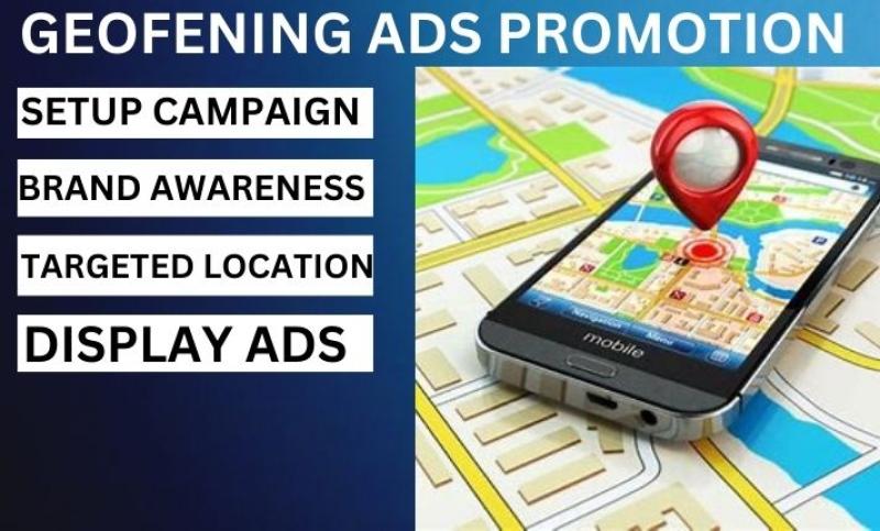 I will create highly converting geofencing ads campaign to track right customer