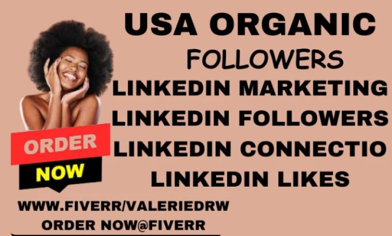 I will do organic LinkedIn promotion marketing with real followers