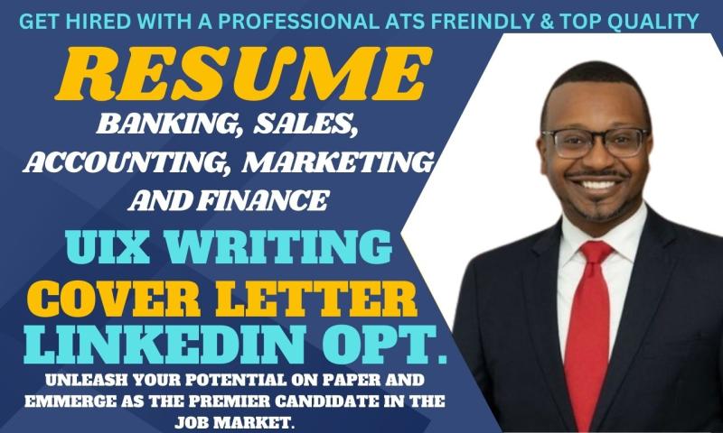 I will write sales, banking, realtor, accounting, investment resume