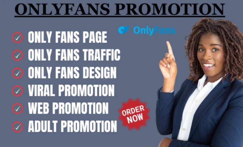 I will do only fans promotion, onlyfans link promotion to drive more targeted audience