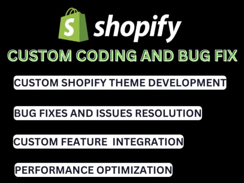 solve shopify bugs and implement custom coding solutions