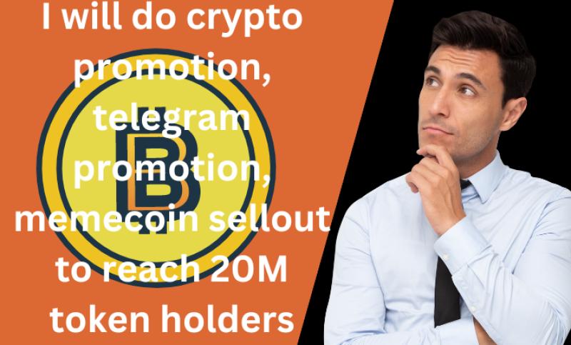 I will crypto promotion, NFT, Telegram promotion, token sales to 100k real investors