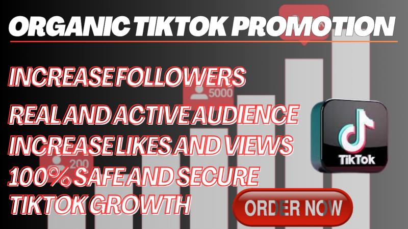 I will grow and promote your TikTok account organically for fast and organic growth