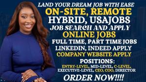 I will search and apply for remote jobs or onsite job applications