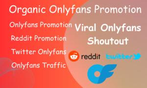 I will do onlyfans promotion and management to boost onlyfans traffic and subscribers