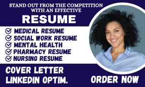 I will craft mental health social work resume, doctor nursing pharmacy resume