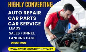 I will generate auto repair, car parts, auto detailing, auto financing, and car service leads