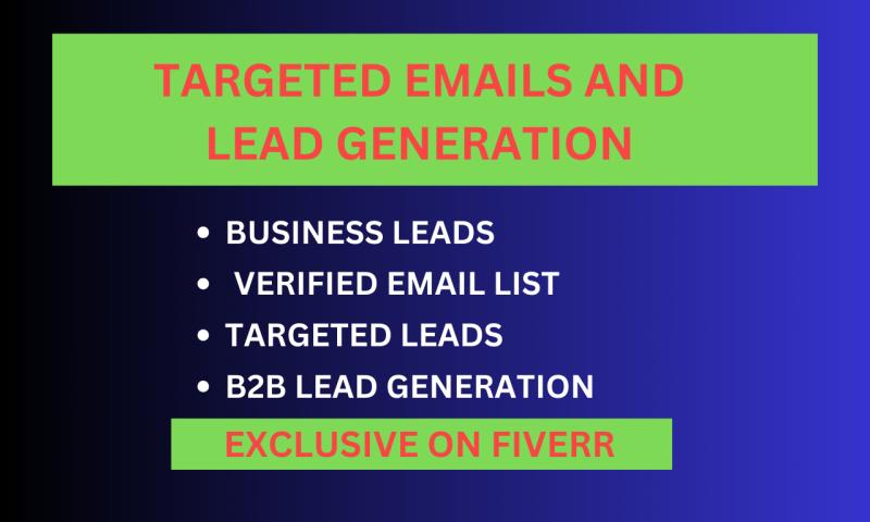 I will do targeted email list and b2b lead generation