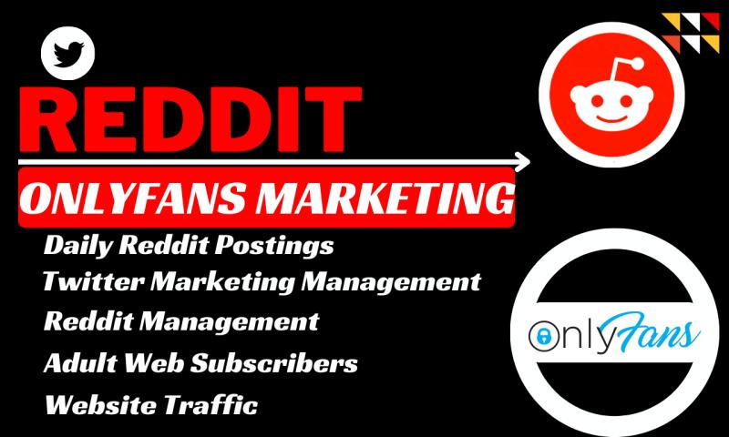 I will grow OnlyFans business, adult web link marketing via Reddit promotion and Twitter