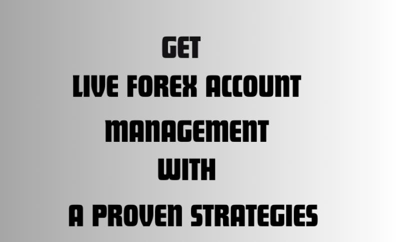I will be your prop forex trader, prop forex trading acct and forex management