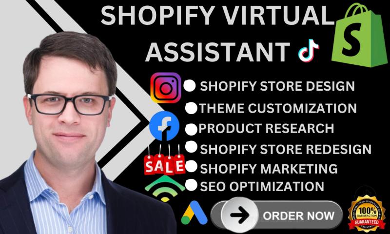 I will be your Shopify Virtual Assistant for your Shopify Dropshipping Store