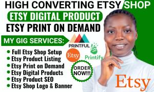 I will setup etsy digital products, etsy seo for digital product shop, print on demand