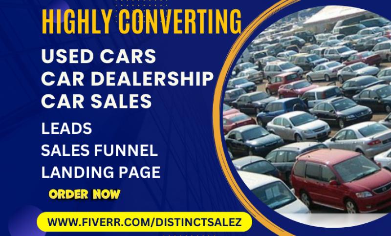 I will generate converting used cars car sales car dealership auto vehicle dealer leads
