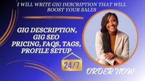 I will craft high Fiverr gig description, gig SEO, pricing, FAQs, tags, profile setup