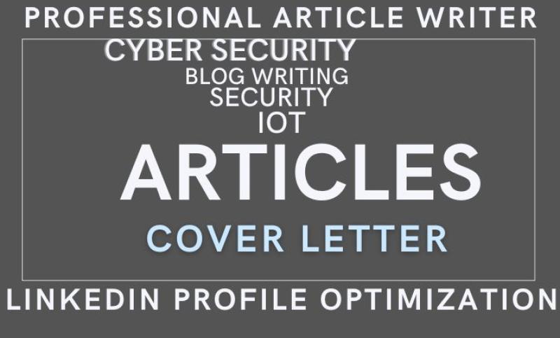 I will ghostwrite articles and blogs related to cyber security
