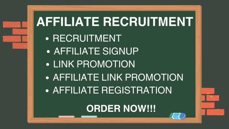 I will do affiliate recruitment signup to your affiliate program
