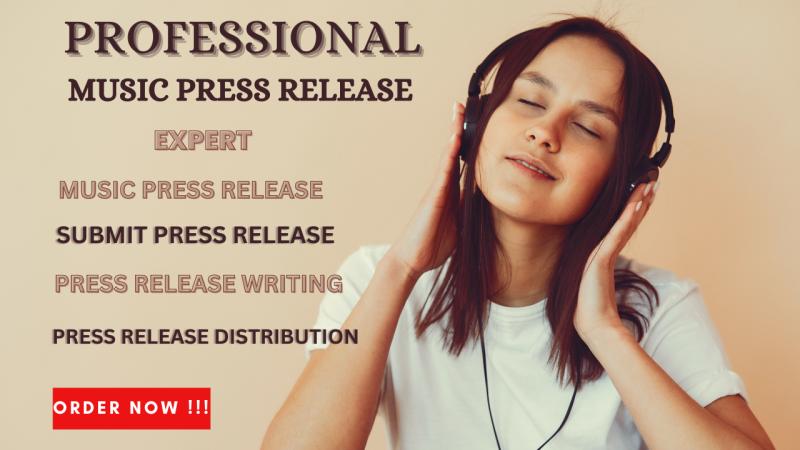 I will do music press release, press release distribution, submit press release