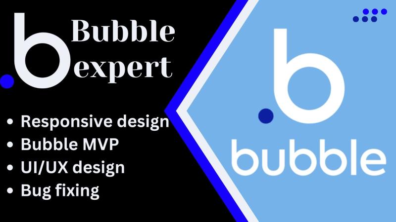 I will build bubble MVP, Bubble developer, Botpress chatbot, Bubble web app