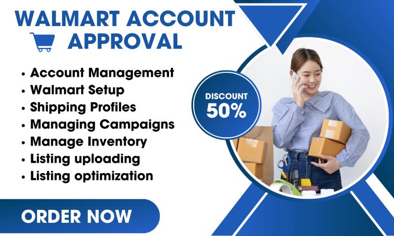 I will setup optimize and approve your walmart marketplace seller central account