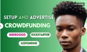 I will create and promote crowdfunding campaigns on Kickstarter, GoFundMe, and Indiegogo