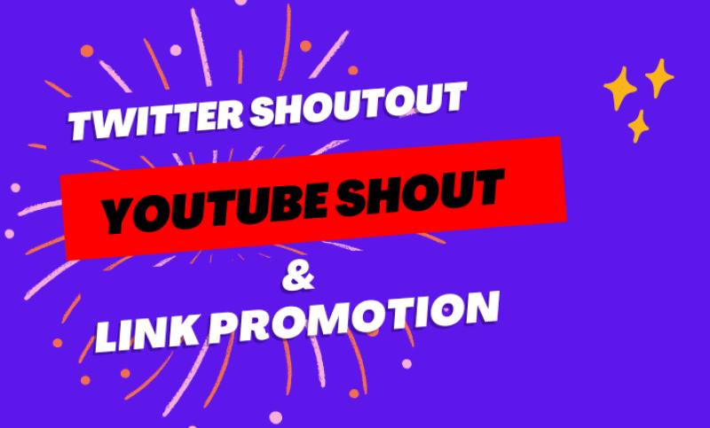 I will do shoutout, promote, share link to 50m Twitter, Facebook, and YouTube