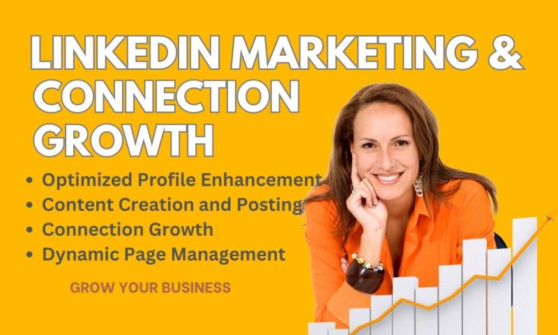 I will do linkedin marketing and connection growth for your business