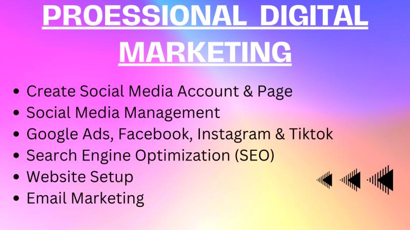 I will manage all of your social media, google ads, and digital marketing