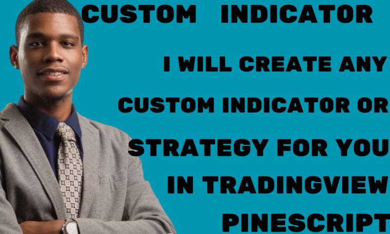 I will create any custom indicator or strategy in tradingview pinescript