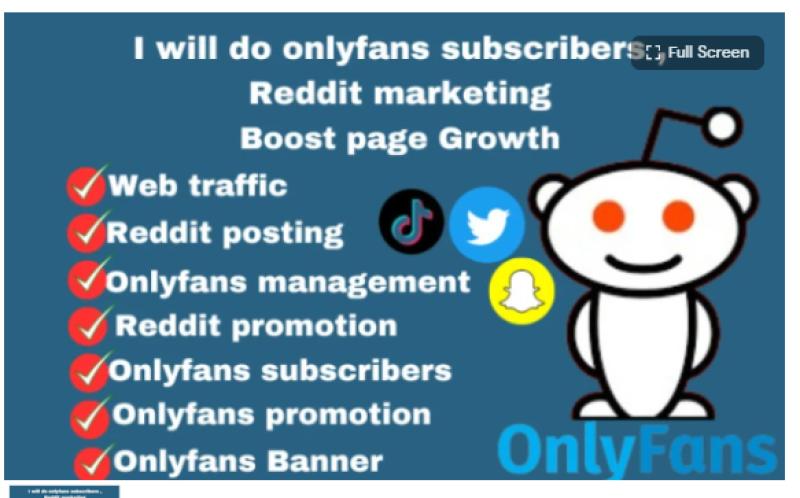 I will do OnlyFans management, page growth, Reddit marketing, adult web link promotion