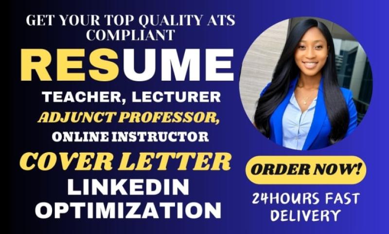 I will write, edit a 24hrs ats teacher, lecturer, adjunct professor, instructor resume