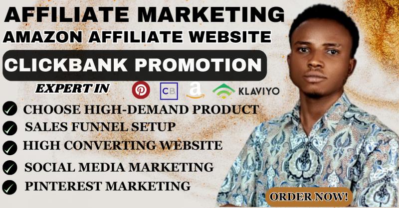 I will build clickbank affiliate marketing, amazon affiliate and pinterest marketing
