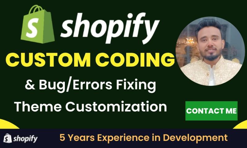 Do Shopify Bug Fixing, Custom Coding, and Theme Customization