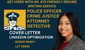 I Will Perfect Your Resume for Police Officer, Crime Justice, Attorney Roles