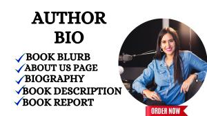 I will write an amazing author bio, book blurb, about us, book description or book summary