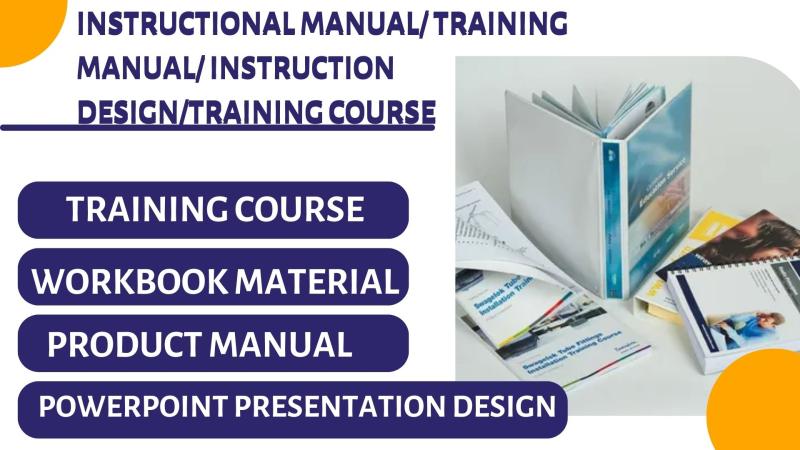 I will create training manual, training course instruction manual, workbook, ppt design