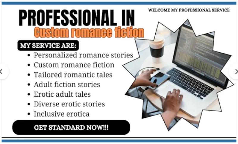 I will create custom erotica, personalized romance, adult stories, diverse erotic story
