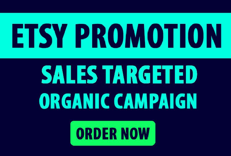 I will do Etsy shop promotion campaigns to boost Etsy sales