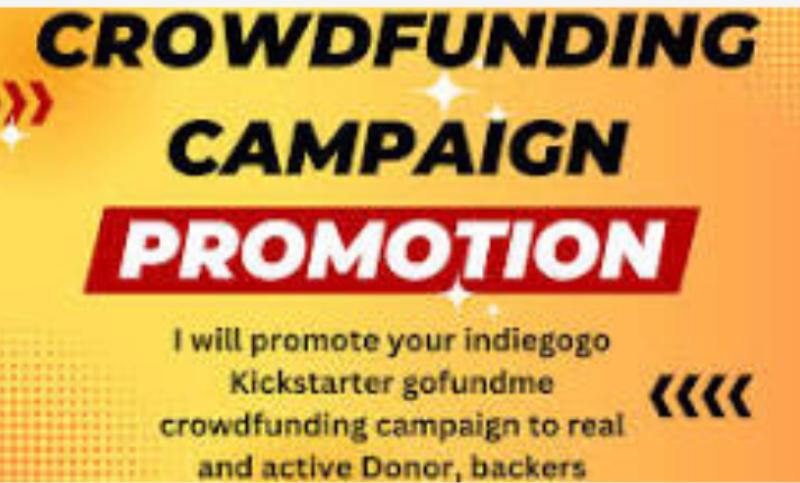 I will do kickstarter,indiegogo,gofundme fundraising crowdfunding campaign promotion