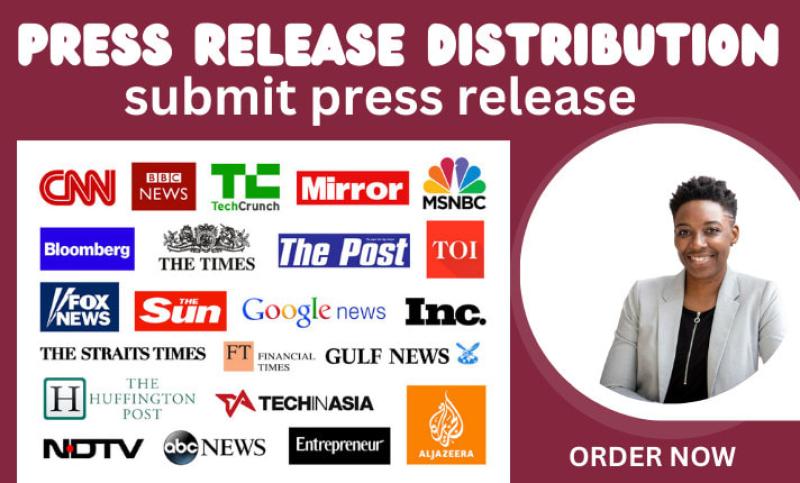 I will do press release, submit press release, and press release distribution