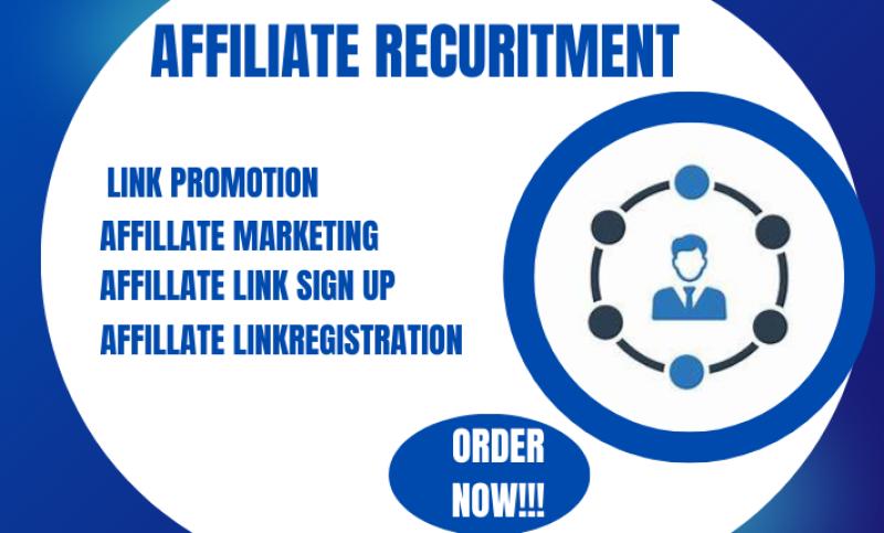 I will do affiliate link recruitment, affiliate sign up, affiliate link program