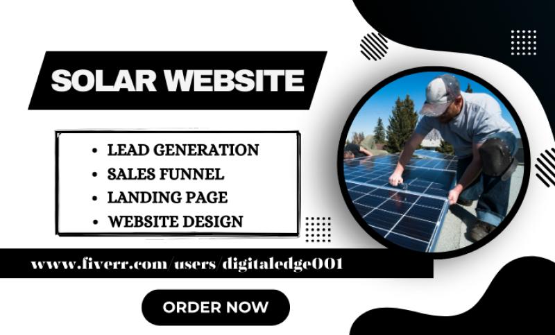 I Will Build a Solar Website, Solar Landing Page, Solar Sales Funnel, and Generate Solar Leads for You
